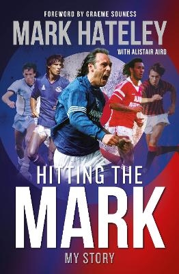 Mark Hateley: Hitting the Mark