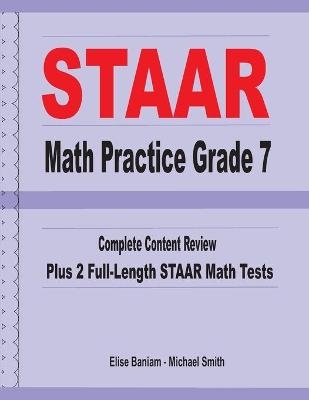 STAAR Math Practice Grade 7 - Michael Smith, Elise Baniam