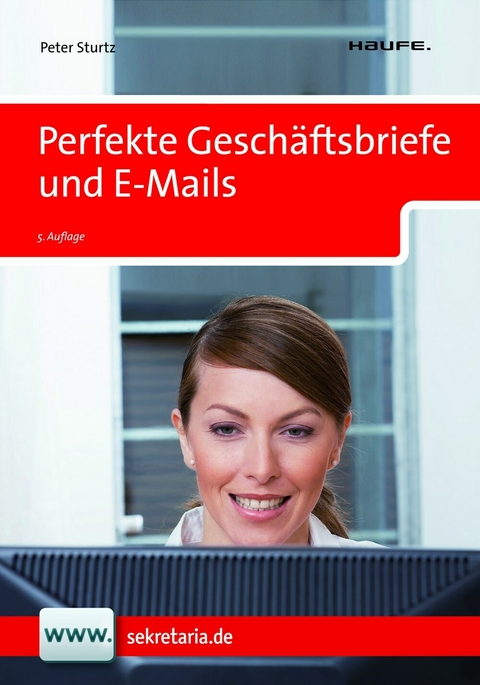Perfekte Gesch&auml;ftsbriefe und E-Mails -  Peter Sturtz