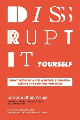 Disrupt-It-Yourself - Simone Bhan Ahuja