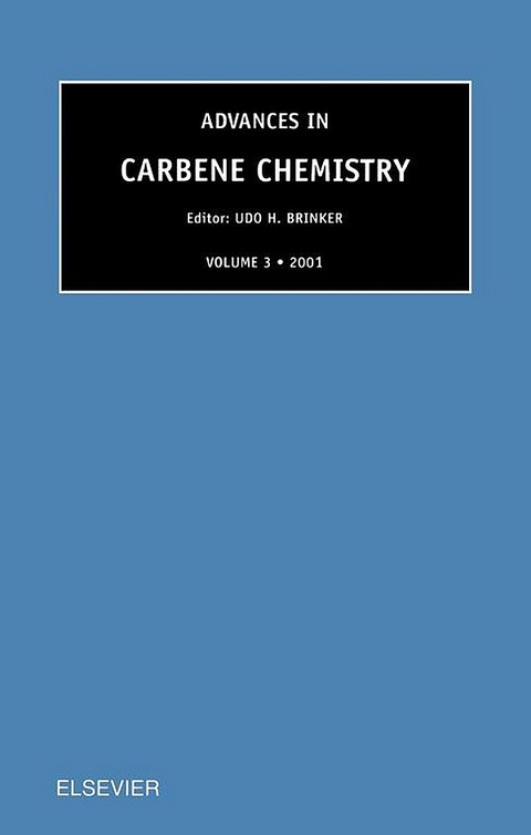 Advances in Carbene Chemistry, Volume 3 -  U.H. Brinker