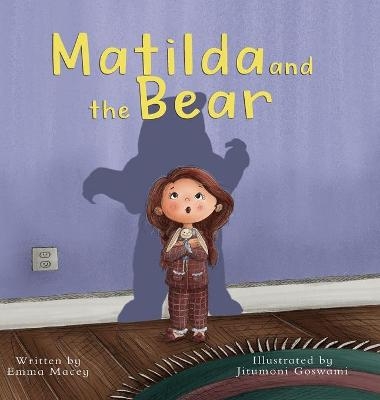 Matilda and the Bear - Emma Macey