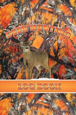 Deer Hunting Log Book - Amy Newton