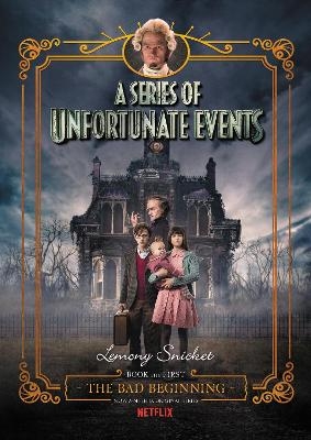 The Bad Beginning (A Series of Unfortunate Events, Book 1) - Lemony Snicket