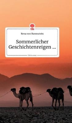Sommerlicher Geschichtenreigen... Life is a Story - story.one - Rena von Ravenstein