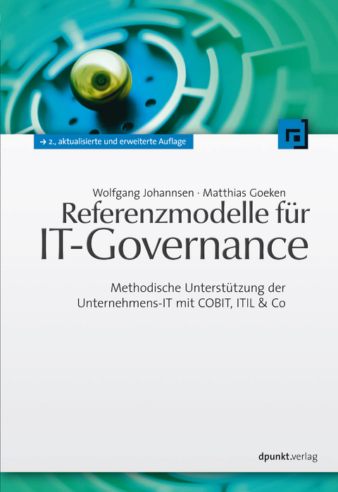 Referenzmodelle f&uuml;r IT-Governance - Wolfgang Johannsen, Matthias Goeken