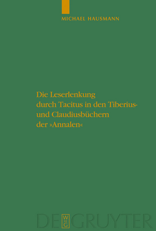 Die Leserlenkung durch Tacitus in den Tiberius- und Claudiusbüchern der 