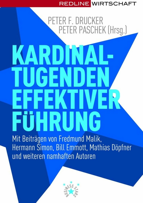 Kardinaltugenden effektiver F&uuml;hrung -  Peter F. Drucker,  Peter Paschek