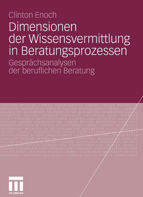 Dimensionen der Wissensvermittlung in Beratungsprozessen - Clinton Enoch