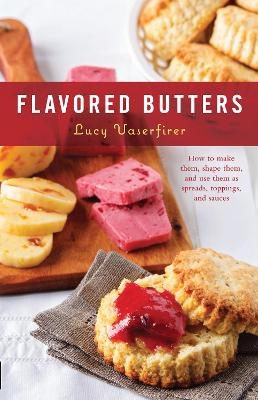 Flavored Butters - Lucy Vaserfirer