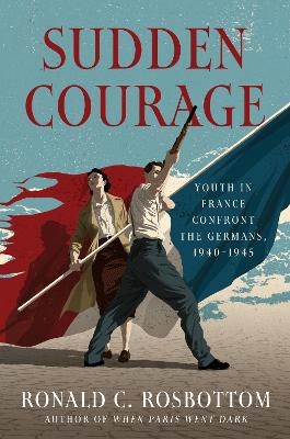 Sudden Courage - Ronald C Rosbottom