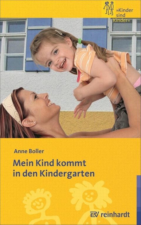 Mein Kind kommt in den Kindergarten -  Anne Boller