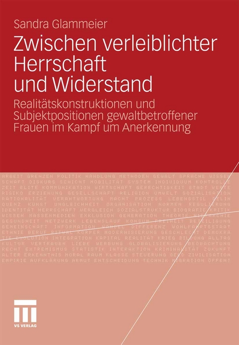 Zwischen verleiblichter Herrschaft und Widerstand - Sandra Glammeier