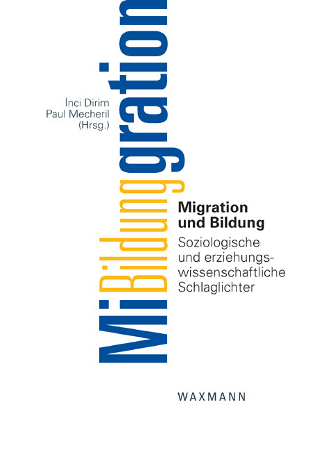 Migration und Bildung. Soziologische und erziehungswissenschaftliche Schlaglichter - 