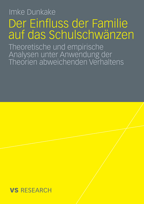 Der Einfluss der Familie auf das Schulschw&auml;nzen - Imke Dunkake