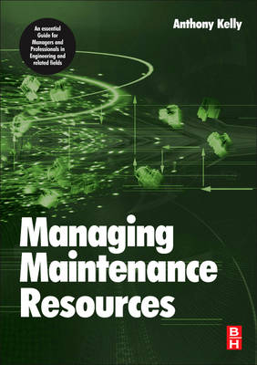 Managing Maintenance Resources -  Anthony Kelly