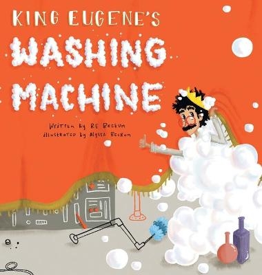 King Eugene's Washing Machine - Re Beckum