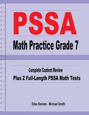 PSSA Math Practice Grade 7 - Michael Smith, Elise Baniam