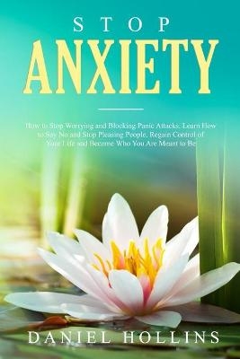Stop Anxiety - Daniel Hollins