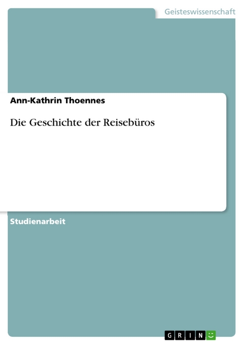 Die Geschichte der Reiseb&uuml;ros - Ann-Kathrin Thoennes