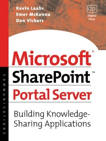 Microsoft SharePoint Portal Server -  Kevin Laahs,  Emer McKenna,  Don Vickers