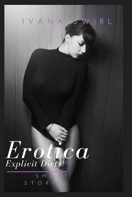 Erotica Short Stories Dirty - Ivana Swirl