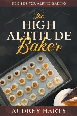 The High Altitude Baker