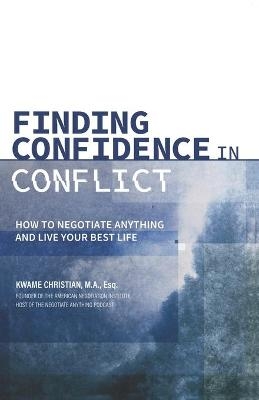 Finding Confidence in Conflict -  Kwame Christian