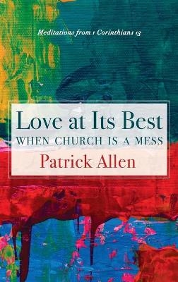 Love at Its Best When Church Is a Mess