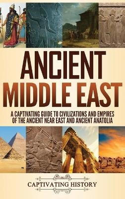 Ancient Middle East - Captivating History