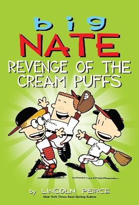 Big Nate: Revenge of the Cream Puffs - Lincoln Peirce