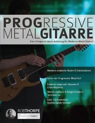 Progressive Metal Gitarre - Rob Thorpe, Joseph Alexander