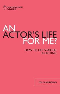 An Actor's Life for Me