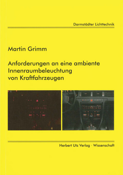 Anforderungen an eine ambiente Innenraumbeleuchtung von Kraftfahrzeugen -  Martin Grimm