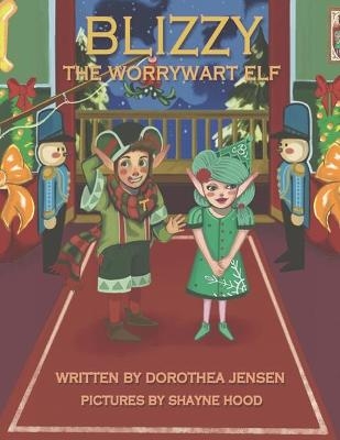 Blizzy, the Worrywart Elf - Dorothea Jensen