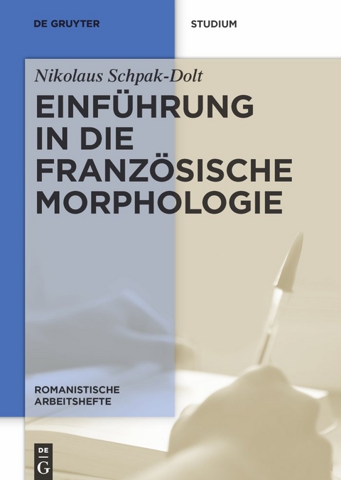 Einf&uuml;hrung in die franz&ouml;sische Morphologie - Nikolaus Schpak-Dolt