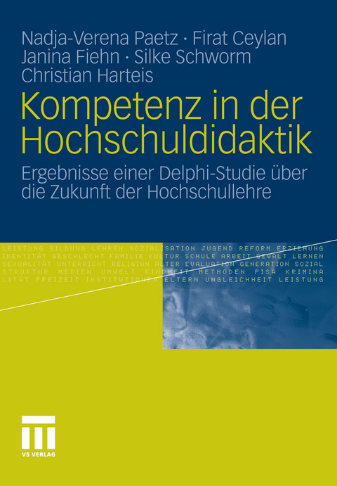 Kompetenz in der Hochschuldidaktik - Nadja-Verena Paetz, Firat Ceylan, Janina Fiehn, Silke Schworm, Christian Harteis