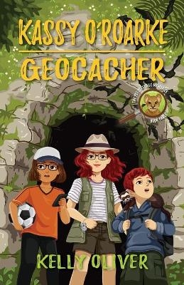 Geocacher, A Fun-Filled Mystery for Kids - Kelly Oliver