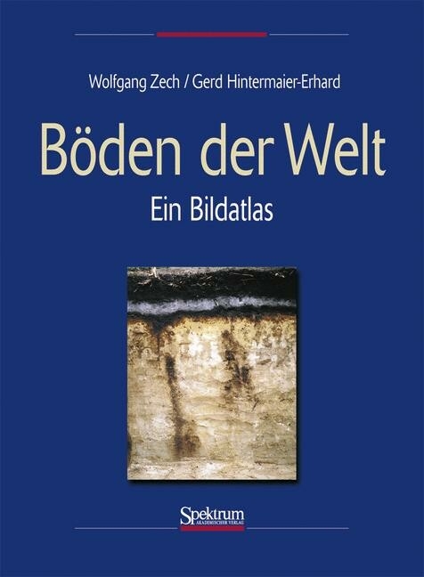 B&ouml;den der Welt -  Wolfgang Zech,  Gerd Hintermaier-Erhard