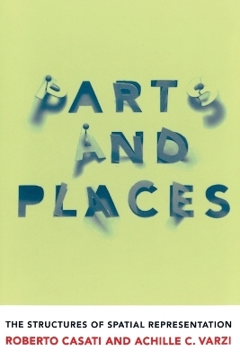 Parts and Places - Roberto Casati, Achille C. Varzi
