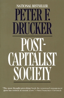 Post-Capitalist Society - Peter Ferdinand Drucker