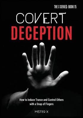 Covert Deception - Mi$ter X