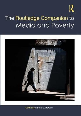 The Routledge Companion to Media and Poverty - Christopher L Bennett