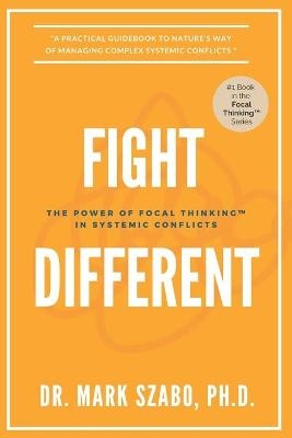 Fight Different - Mark Szabo