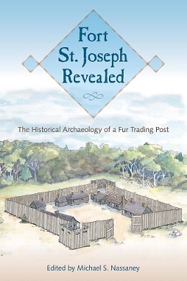 Fort St. Joseph Revealed - 