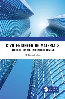 Civil Engineering Materials - M. Rashad Islam
