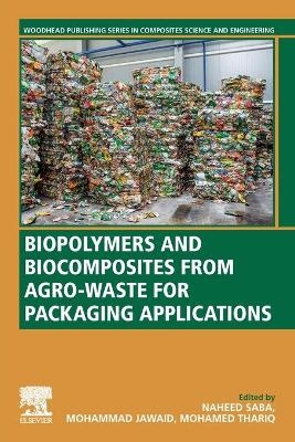 Biopolymers and Biocomposites from Agro-waste for Packaging Applications - 