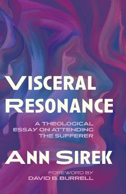 Visceral Resonance - Ann Sirek