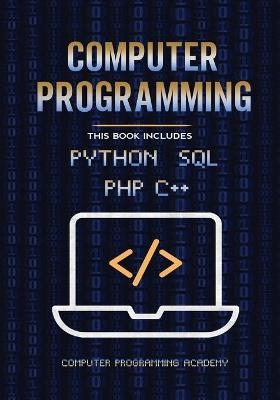 Computer Programming. Python, SQL, PHP, C++ -  Computer Programming Academy Us