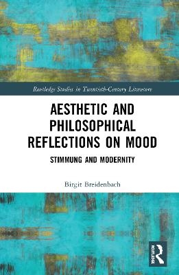 Aesthetic and Philosophical Reflections on Mood - Birgit Breidenbach